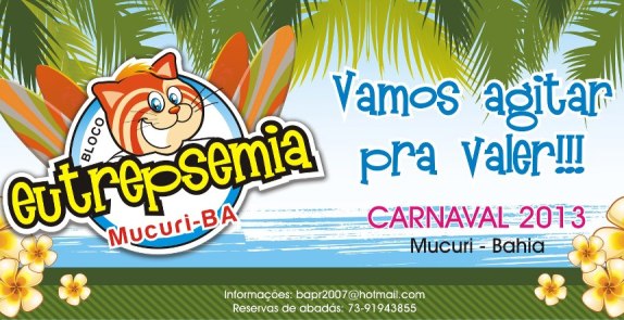 Bloco Eutrepsemia – Carnaval 2013- Mucuri