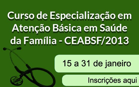 Curso de Especialização em Atenção Básica em Saúde da Família Seleção 2013/1