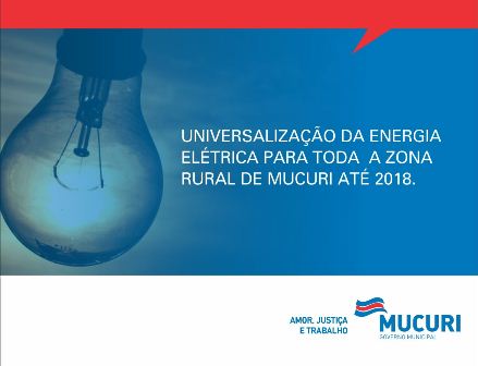 Universalização da energia elétrica para TODA a zona rural de Mucuri até 2018