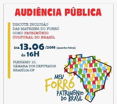 Comissão de Cultura quer inscrever o Forró como patrimônio cultural imaterial do Brasil. A audiência pública está prevista para o dia 13 de junho na Câmara dos Deputados, em Brasília.