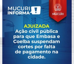 Mucuri ajuíza ação civil pública para que Embasa e Coelba suspendam cortes por falta de pagamento na cidade
