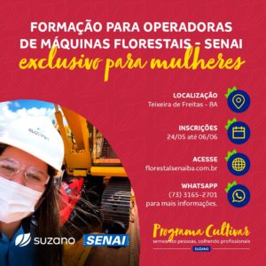 Suzano promove curso gratuito, em parceria com o SENAI, para Operadoras de Máquinas Florestais no Extremo Sul da Bahia