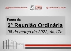 CÂMARA PUBLICA PAUTA DA 2ª REUNIÃO ORDINÁRIA DE 2022