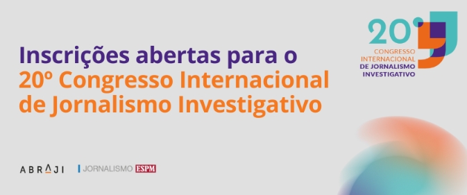 Abraji abre Inscrições para o 20º Congresso Internacional de Jornalismo Investigativo